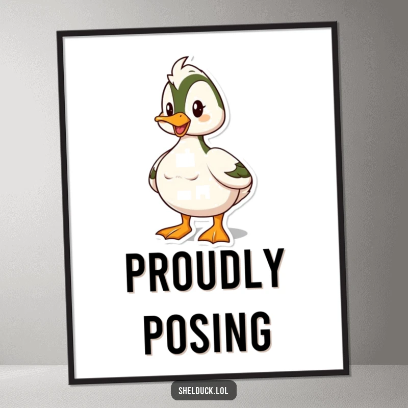 Funny Shelduck Poster: A shelduck character strikes a bold, proud pose with chest puffed, exuding confidence on your wall.