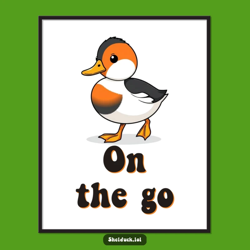 Funny Shelduck Waddling Poster - Determined Duck Art for Your Walls