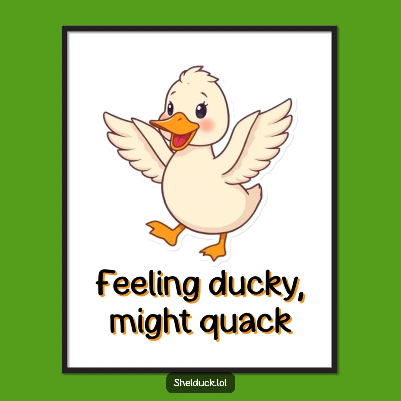 Free Printable Wall Art: Happy Quacking Shelduck, Funny Downloadable Decor Gift