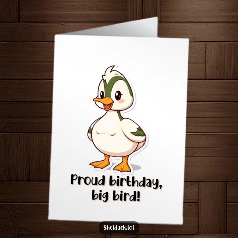 Funny Free Printable Birthday Card: A shelduck stands proudly, chest puffed out in a bold, triumphant stance.