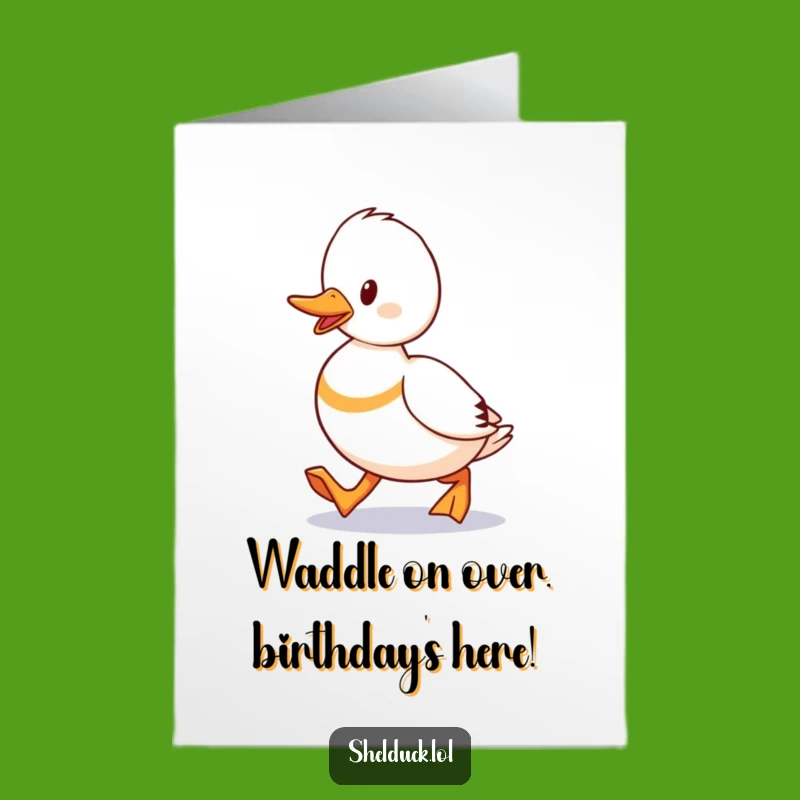 Free Printable Shelduck Birthday Card: Determined Waddler, Funny Downloadable Gift