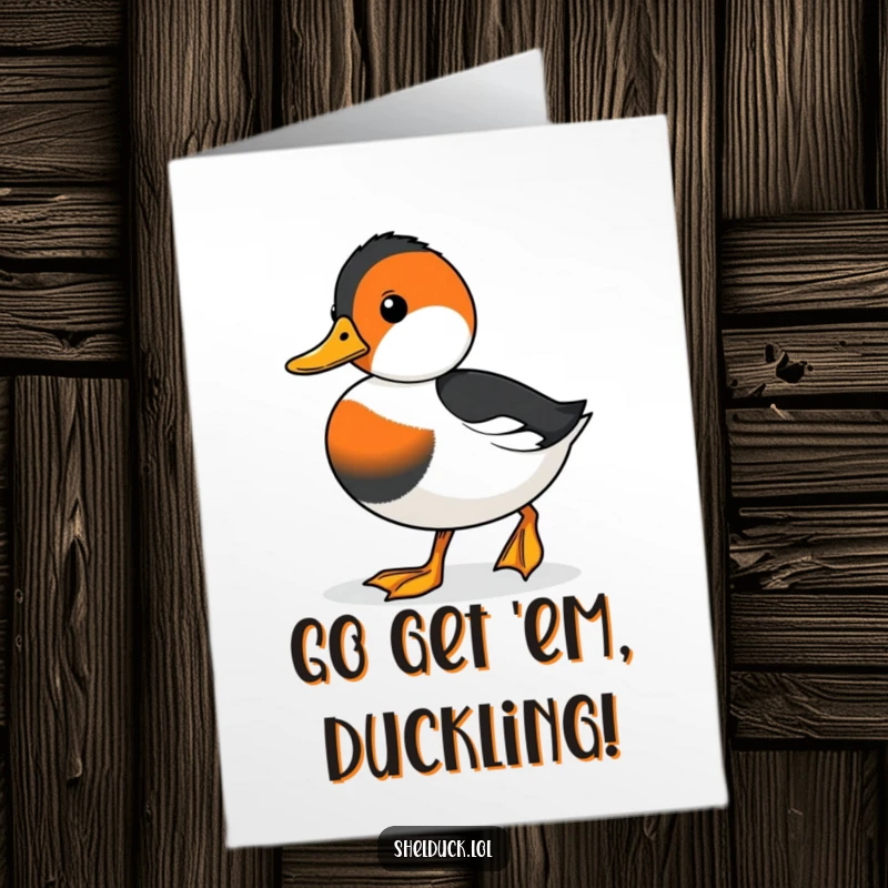 Funny free printable congratulations card featuring a cute shelduck waddling with determination, celebrating a successful journey.