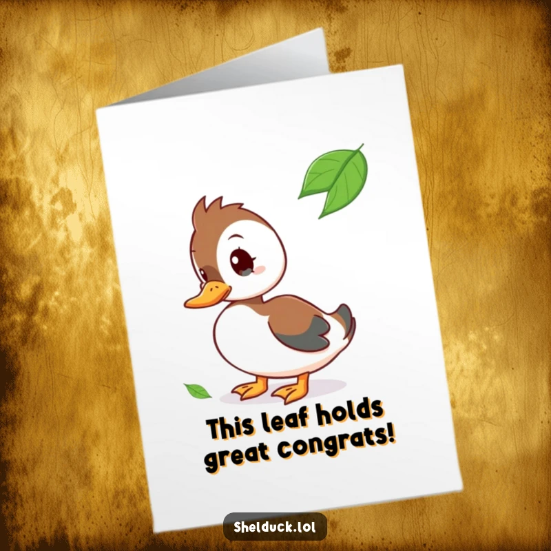 Funny Free Printable Shelduck Congratulations Card: A curious shelduck tilts its head, pondering a floating leaf, symbolizing life's simple wonders.