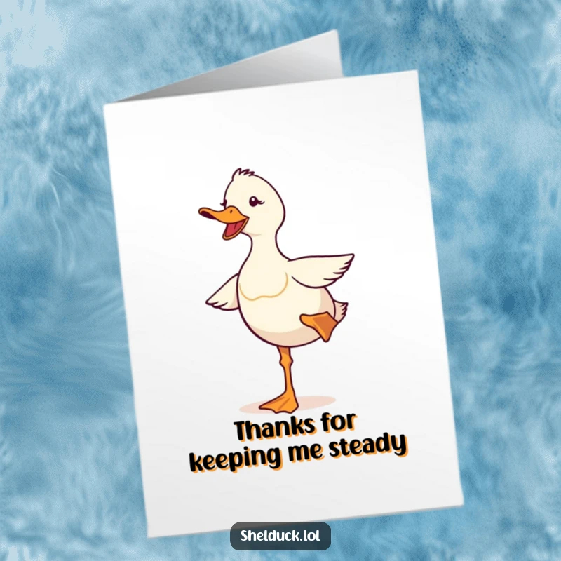 Funny Free Printable Shelduck Thank You Card: A shelduck comically trying to keep its balance on one leg, expressing thanks with amusing effort.