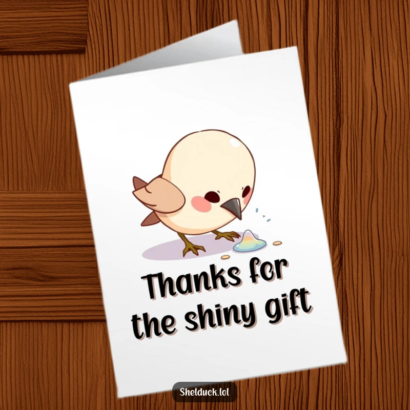 Funny Free Printable Thank You Card: Small bird pecking at a shiny object, expressing thanks with a touch of humor.